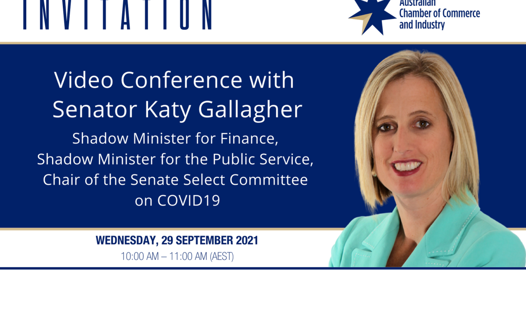 ACCI Video Conference with Senator Katy Gallagher, Shadow Minister for Finance, Shadow Minister for the Public Service, Chair of the Senate Select Committee on COVID-19